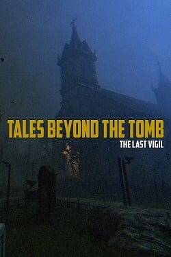 Tales Beyond The Tomb – The Last Vigil
